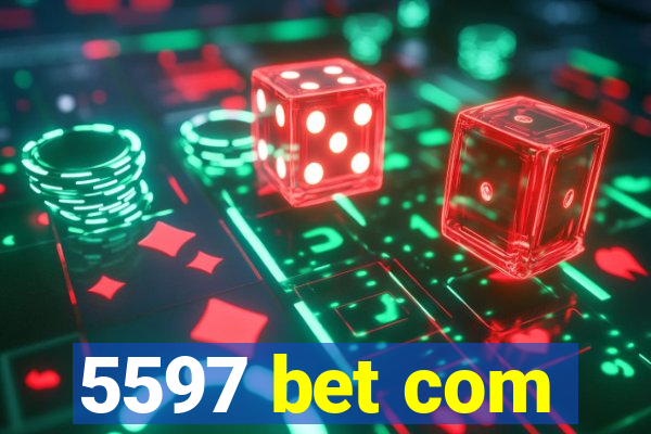 5597 bet com